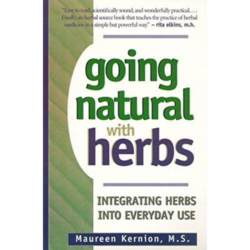 Going Natural With Herbs: Integrating Herbs Into Everyday Use