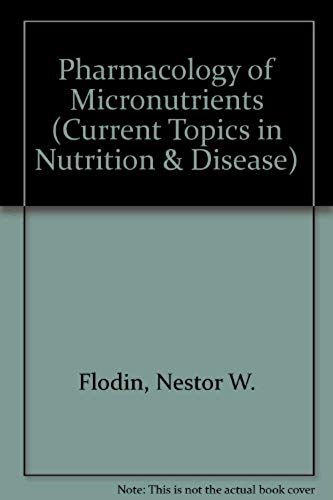 Pharmacology Of Micronutrients (Current Topics In Nutrition And Disease)