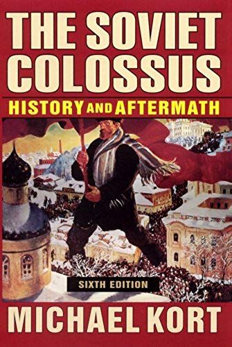 The Soviet Colossus: History And Aftermath