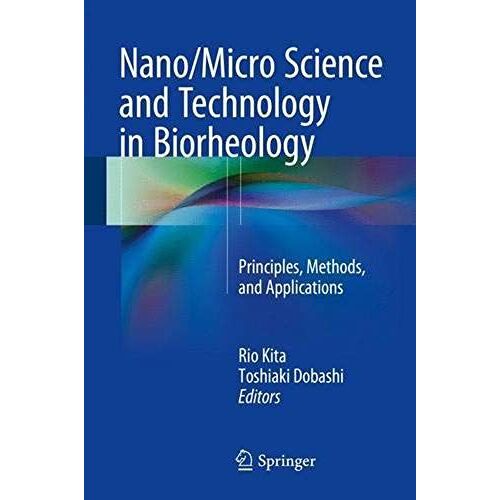 Nano/Micro Science And Technology In Biorheology