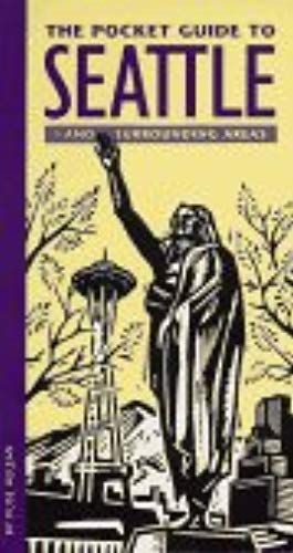 The Pocket Guide To Seattle: And Surrounding Areas