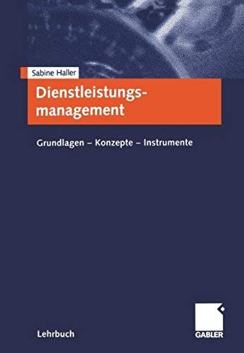 Dienstleistungsmanagement. Grundlagen - Konzepte - Instrumente