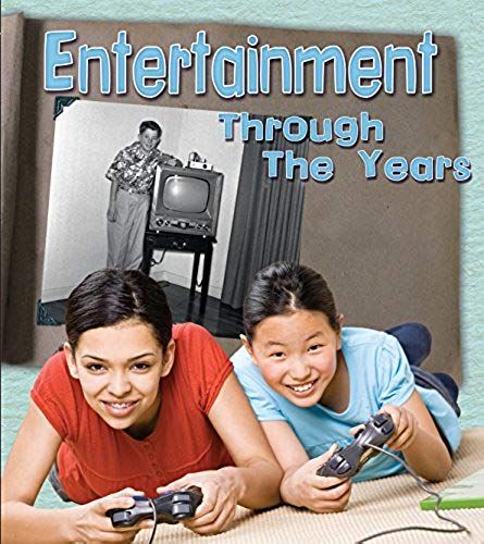 Entertainment Through The Years