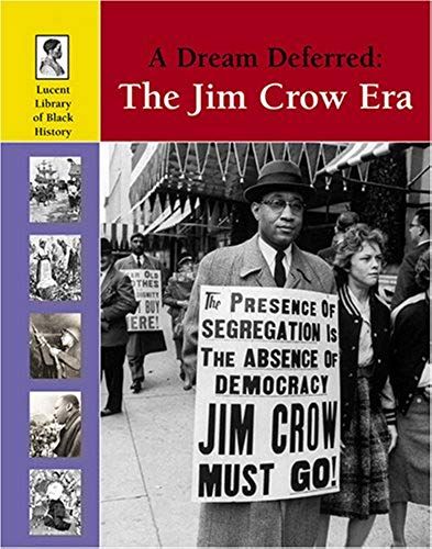 A Dream Deferred: The Jim Crow Era