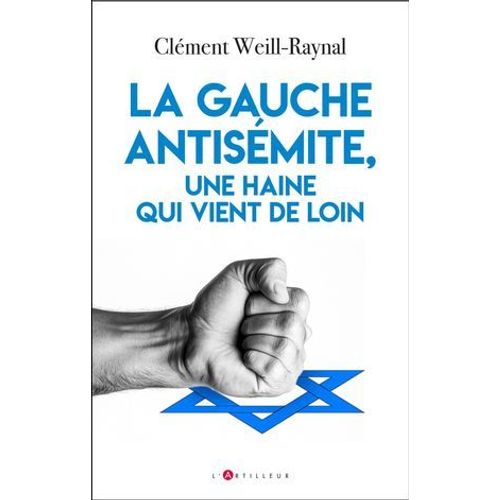 La Gauche Antisémite, Une Haine Qui Vient De Loin