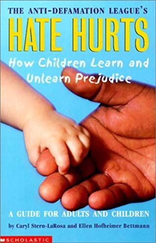 Hate Hurts: How Children Learn And Unlearn Prejudice