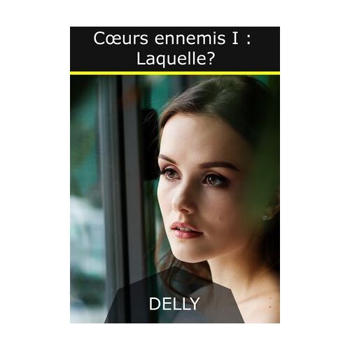 Coeurs Ennemis I: Laquelle ?