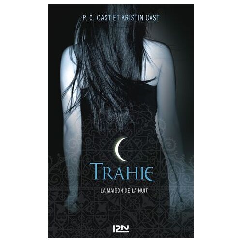 La Maison De La Nuit - Tome 2 Trahie