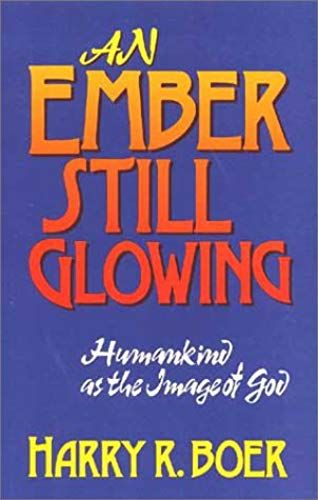 An Ember Still Glowing: Humankind As The Image Of God