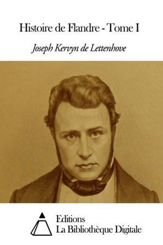 Histoire De Flandre - Tome I