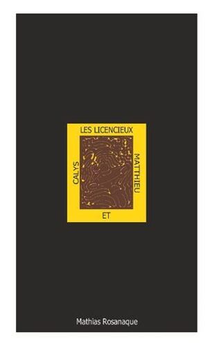 Les Licencieux Calys Et Matthieu