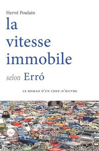 La Vitesse Immobile Selon Erró