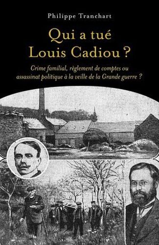 Qui A Tué Louis Cadiou ?