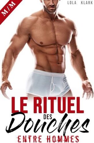 Le Rituel Des Douches Entre Hommes