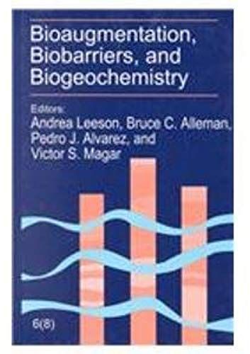 Bioaugmentation, Biobarriers, And Biogeochemistry: The Sixth International In Situ And On-Site Bioremediation Symposium : San Diego, California, June 4-7, 2001