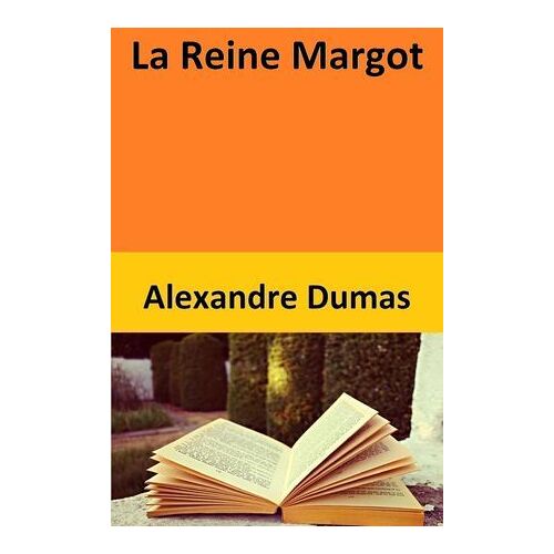 La Reine Margot
