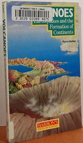 Volcanoes And Earthquakes (Barron's Focus On Science)