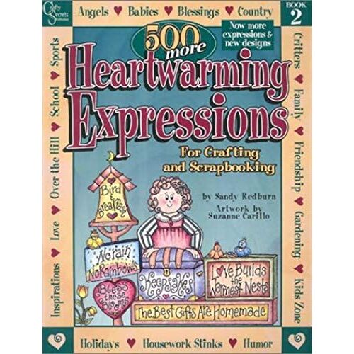 500 More Heartwarming Expressions For Crafting And Scrapbooking