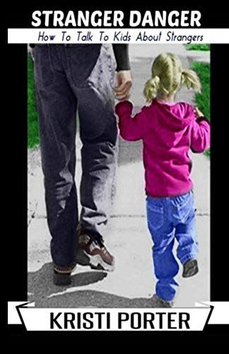 Stranger Danger - How To Talk To Kids About Strangers