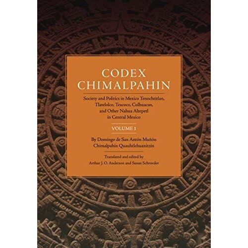 Codex Chimalpahin, Vol. I