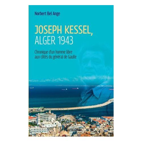 Joseph Kessel, Alger 1943