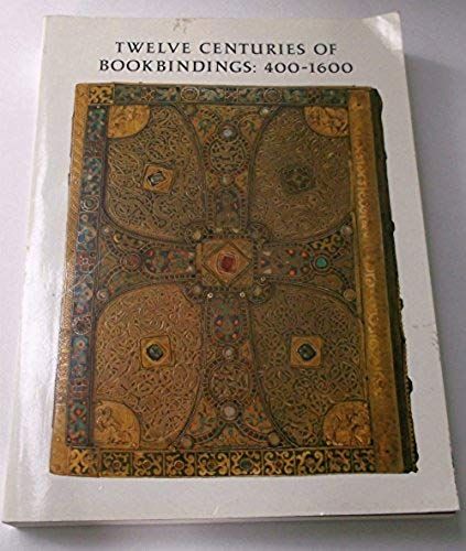 Twelve Centuries Of Fine Bookbinding (A Pierpont Morgan Library Book)