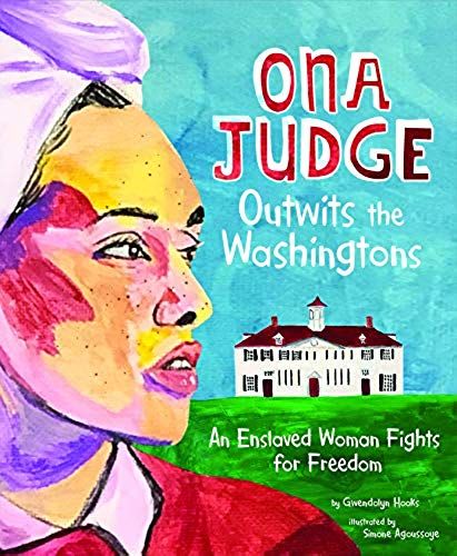 Ona Judge Outwits The Washingtons