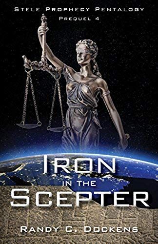Iron In The Scepter: Stele Prophecy Pentalogy, Prequel 4