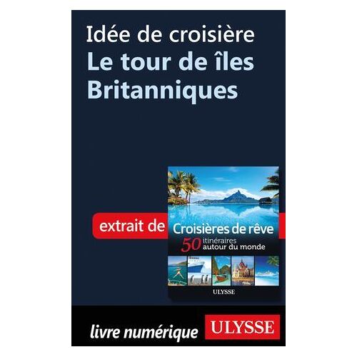 Idée De Croisière - Le Tour De Îles Britanniques