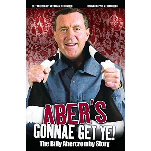 Aber's Gonnae Get Ye: The Billy Abercromby Story