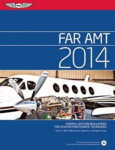 Far/Amt 2014 Ebundle: Federal Aviation Regulations For Aviation Maintenance Technicians (Far/Aim Series)
