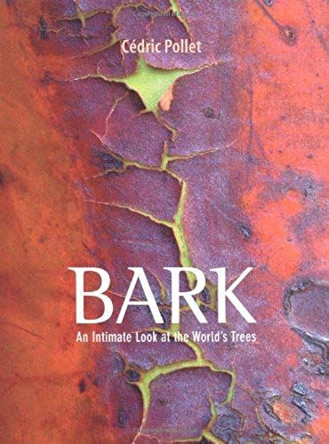 Bark: An Intimate Look At The World's Trees