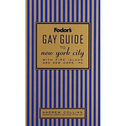 Fodor's Gay Guide To New York City, 1st Edition: With Fire Island And New Hope