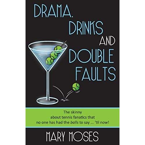 Drama, Drinks And Double Faults