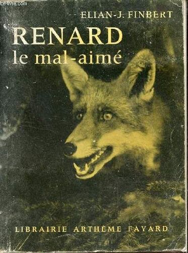 Renard Le Mal Aime - Collection Les Plus Belles Histoires De Betes.