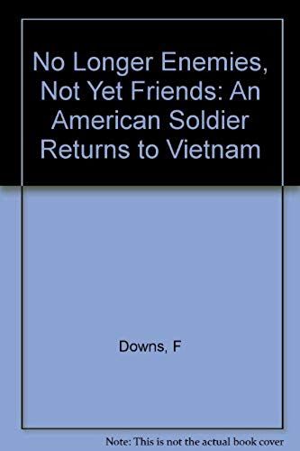 No Longer Enemies, Not Yet Friends: An American Soldier Returns To Vietnam