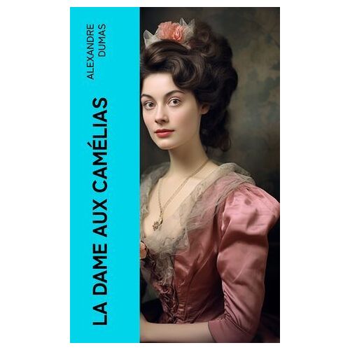 La Dame Aux Camélias