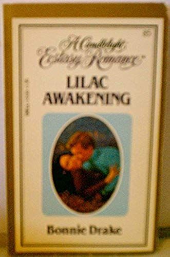 Lilac Awakening (Candlelight Ecstasy Romance, No. 85)