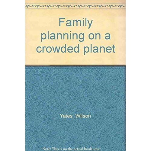 Family Planning On A Crowded Planet
