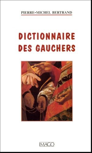 Dictionnaire Des Gauchers