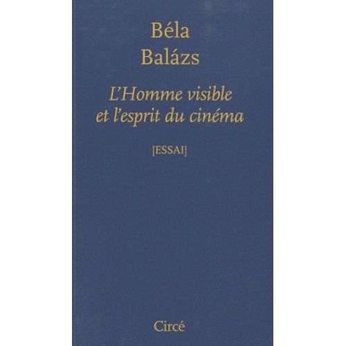 L'homme Visible Et L'esprit Du Cinéma