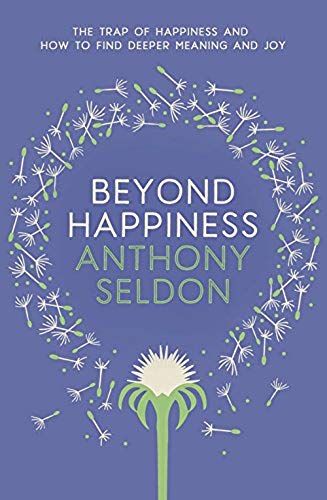 Beyond Happiness