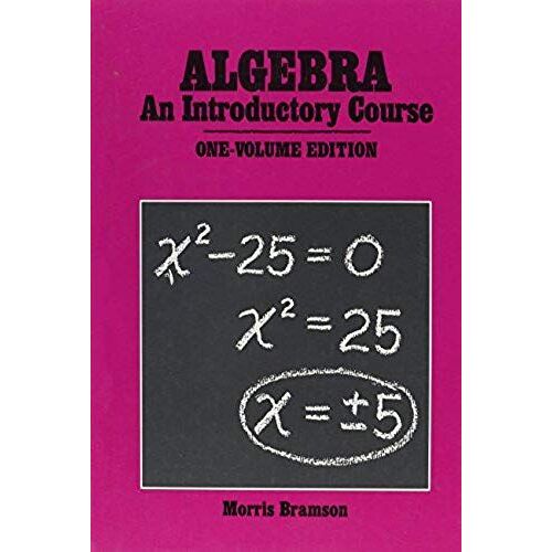 Algebra: An Introductory Course (Gr 7-9)