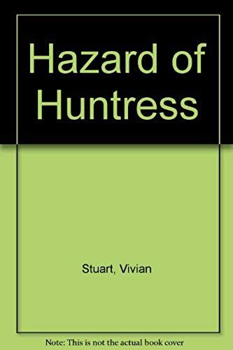Hazard Of "Huntress"