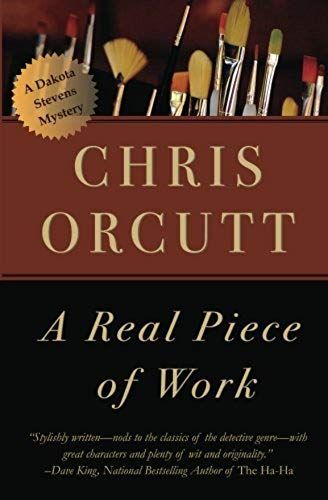 A Real Piece Of Work (The Dakota Stevens Mysteries)