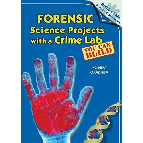 Forensic Science Projects With A Crime Lab You Can Build