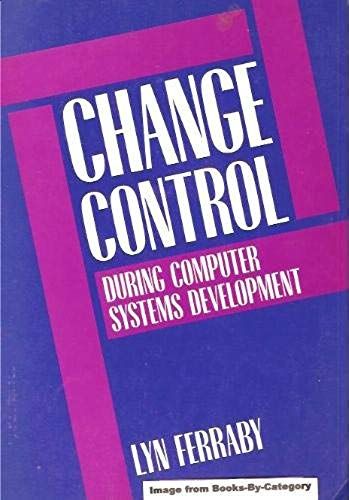 Change Control During Computer Systems Development