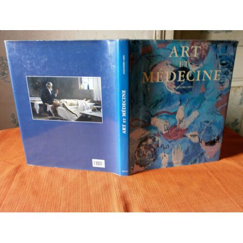 Art Et Médecine , Alejandro Aris , Préface Oscar Tusquets Blanca , Traduction Martine Richebé, Menges 2002 , Beaux Arts , Peinture
