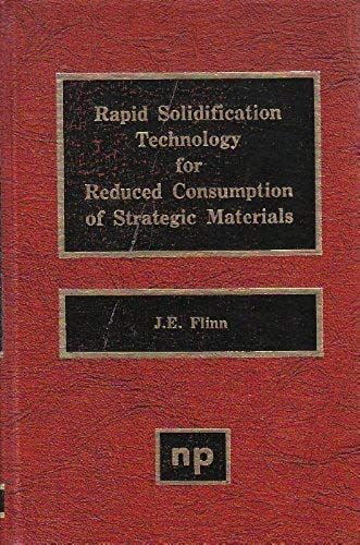 Rapid Solidification Technology For Reduced Consumption Of Strategic Materials