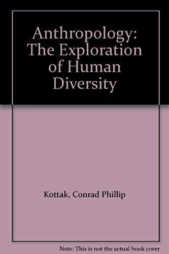 Anthropology: The Exploration Of Human Diversity